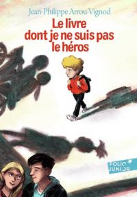 Produktbild: Le livre dont je ne suis pas le h&eacute;ros