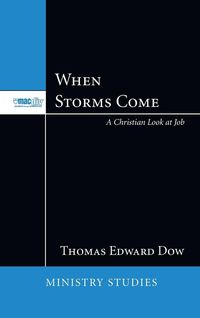 When Storms Come Thomas Edward Dow