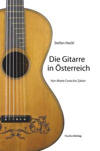 Bild vom Artikel Die Gitarre in Österreich vom Autor Stefan Hackl