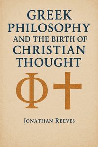 Produktbild: Greek Philosophy and the Birth of Christian Thought