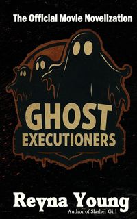 Produktbild: Ghost Executioners Movie Novelization