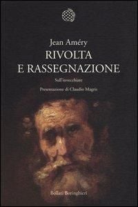 Produktbild: Rivolta e rassegnazione. Sull'invecchiare