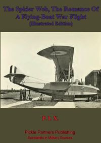 Produktbild: Spider Web, The Romance Of A Flying-Boat War Flight [Illustrated Edition]