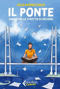 Produktbild: Il ponte. Diario dallo stretto di Messina