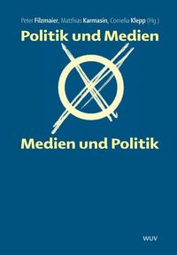 Produktbild: Politik und Medien - Medien und Politik