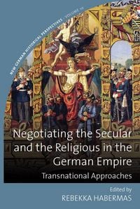 Produktbild: Negotiating the Secular and the Religious in the German Empire