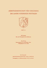 Produktbild: &Uuml;ber die Wirkungsweise der Erbfaktoren. Bewegungsbedarf der menschlichen Gliedma&szlig;engelenke bei der Arbeit