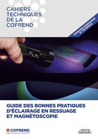 Produktbild: Guide des bonnes pratiques d'&eacute;clairage en ressuage et magn&eacute;toscopie