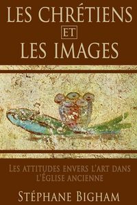 Produktbild: Les Chr&eacute;tiens Et Les Images