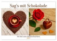 Produktbild: Sag's mit Schokolade (Wandkalender 2027 DIN A2 quer), CALVENDO Monatskalender
