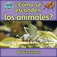Produktbild: &iquest;C&oacute;mo Se Esconden Los Animales? (How Do Animals Hide?)