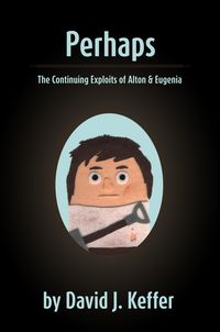 Produktbild: Perhaps: The Continuing Exploits of Alton & Eugenia