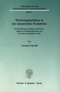 Produktbild: Werkzeugmaschinen in der industriellen Produktion.