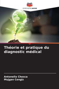 Produktbild: Th&eacute;orie et pratique du diagnostic m&eacute;dical
