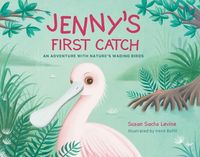 Produktbild: Jenny's First Catch: An Adventure with Florida's Wading Birds