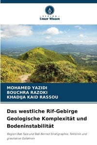 Produktbild: Das westliche Rif-Gebirge Geologische Komplexit&auml;t und Bodeninstabilit&auml;t