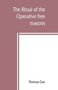 Produktbild: The ritual of the Operative free masons