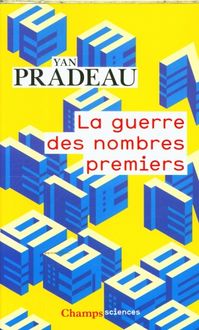 Produktbild: La guerre des nombres premiers : maths, &eacute;co, crypto
