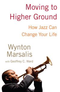 Produktbild: Moving to Higher Ground: How Jazz Can Change Your Life