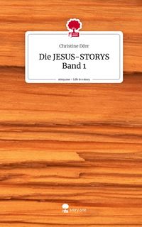 Produktbild: Die JESUS-STORYS Band 1. Life is a Story - story.one