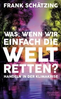 Produktbild: Was, wenn wir einfach die Welt retten?