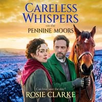 Produktbild: Careless Whispers on the Pennine Moors