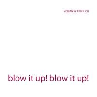 Produktbild: Blow it up! blow it up!