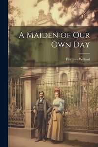 Produktbild: A Maiden of Our Own Day