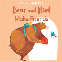 Produktbild: Lambert, J: Jonny Lambert's Bear and Bird: Make Friends