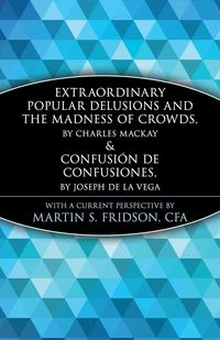Produktbild: Extraordinary Popular Delusions and the Madness of Crowds and Confusin de Confusiones