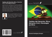 Produktbild: Tejidos del Derecho: &Eacute;tica, Derecho Civil, Psicolog&iacute;a Jur&iacute;dica
