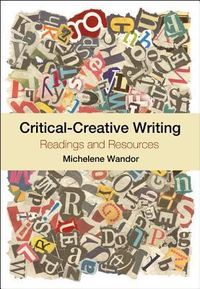 Produktbild: Critical-Creative Writing: Readings and Resources