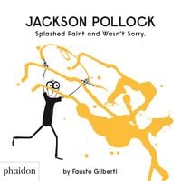 Produktbild: Jackson Pollock Splashed Paint And Wasn't Sorry.