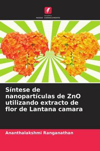 Produktbild: S&iacute;ntese de nanopart&iacute;culas de ZnO utilizando extracto de flor de Lantana camara