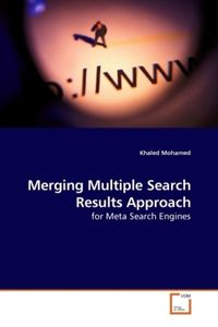 Produktbild: Mohamed, K: Merging Multiple Search Results Approach