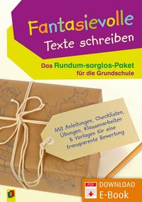 Produktbild: Fantasievolle Texte schreiben - Das Rundum-sorglos-Paket f&uuml;r die Grundschule
