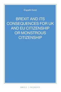 Produktbild: BREXIT and its Consequences for UK and EU Citizenship or Monstrous Citizenship