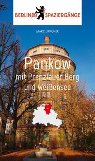 Bild vom Artikel Pankow mit Prenzlauer Berg und Weißensee vom Autor Marc Lippuner