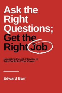 Produktbild: Ask the Right Questions; Get the Right Job