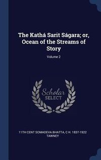 Produktbild: The Kath&aacute; Sarit S&aacute;gara; or, Ocean of the Streams of Story; Volume 2