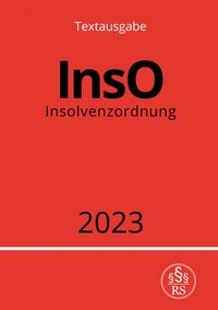 'Insolvenzordnung - InsO 2023' von 'Ronny Studier' - Buch - '978-3-7575 ...