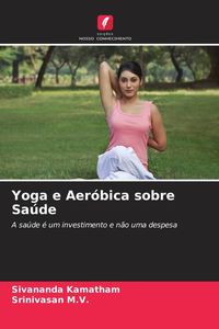 Produktbild: Yoga e Aer&oacute;bica sobre Sa&uacute;de