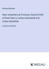 Produktbild: Deux romanciers de Provence, Honoré d'Urfé et Émile Zola; Le roman sentimental et le roman naturaliste