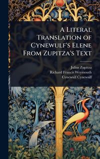 Produktbild: A Literal Translation of Cynewulf's Elene From Zupitza's Text