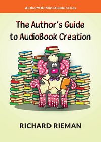 Produktbild: The Author's Guide to AudioBook Creation