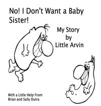Produktbild: No! I Don't Want a Baby Sister!