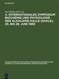 Produktbild: 4. Internationales Symposium Biochemie und Physiologie der Alkaloide Halle (Saale), 25. bis 28. Juni 1969