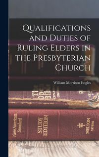 Produktbild: Qualifications and Duties of Ruling Elders in the Presbyterian Church