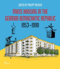 Produktbild: Mass Housing in the German Democratic Republic 1953&ndash;1990