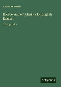 Produktbild: Horace; Ancient Classics for English Readers